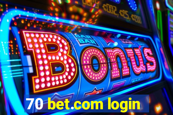 70 bet.com login